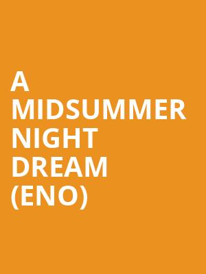 A Midsummer Night Dream (eno) at London Coliseum